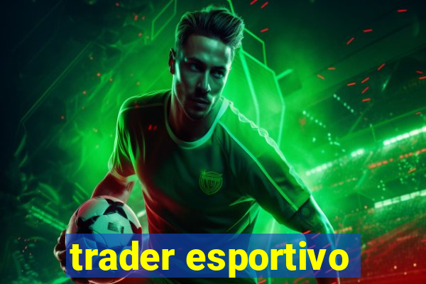 trader esportivo